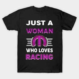 Just a woman who loves racing T-Shirt